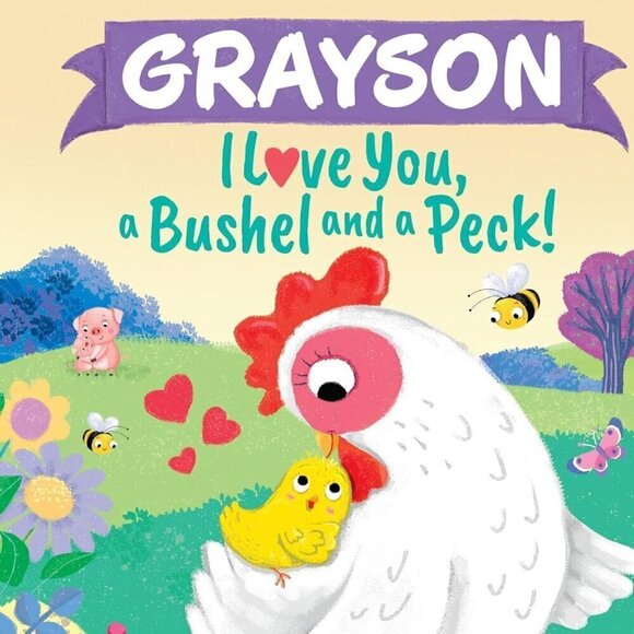 Grayson I Love You, a Bushel and a Peck!: A Sweet Personalized Book for Kids - Picture 1 of 3